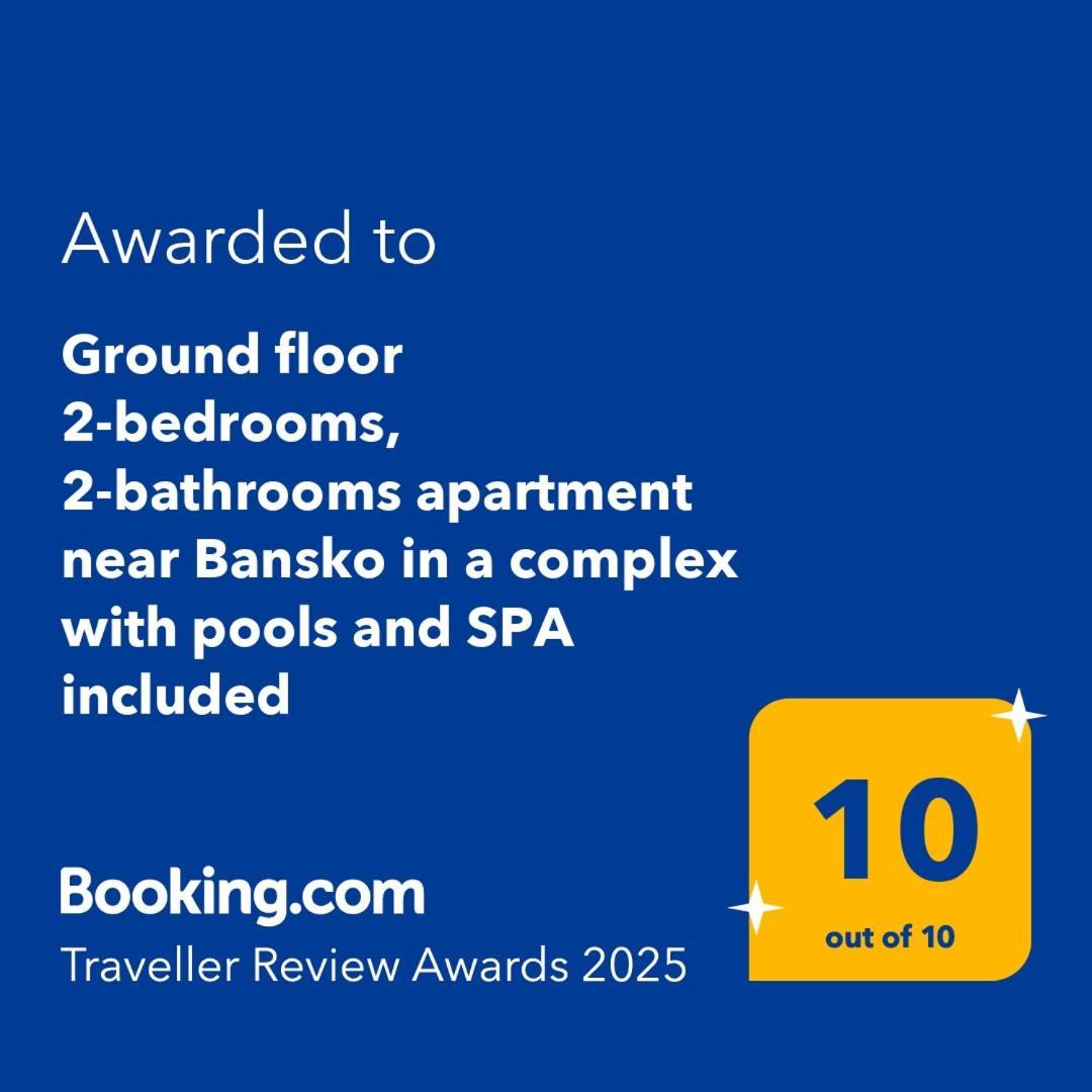 Ground Floor 2-Bedrooms, 2-Bathrooms Apartment Near Bansko In A Complex With Pools And Spa Included 拉兹洛格 外观 照片
